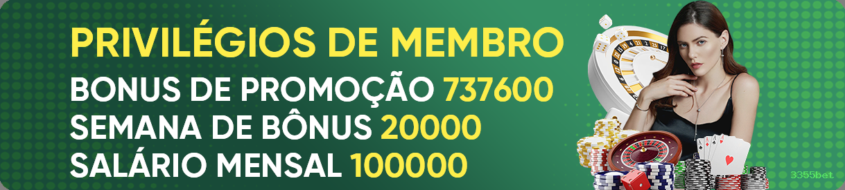 Bônus exclusivos membros VIP 3355bet